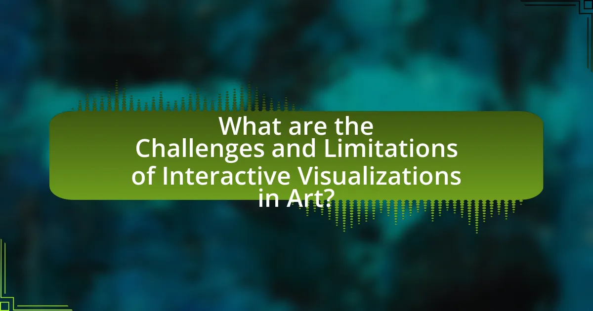 What are the Challenges and Limitations of Interactive Visualizations in Art?
