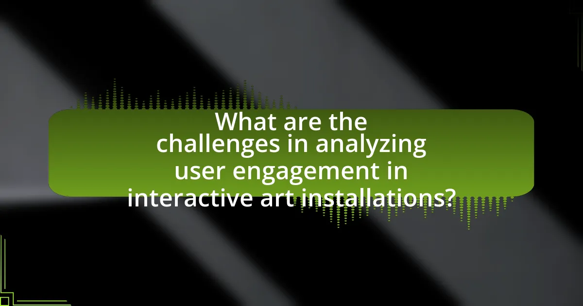 What are the challenges in analyzing user engagement in interactive art installations?